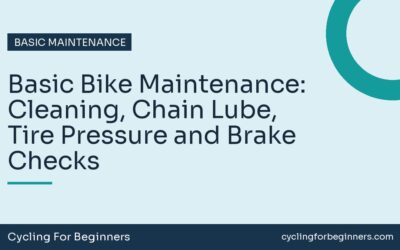 Basic Bike Maintenance: Cleaning, Chain Lube, Tire Pressure and Brake Checks