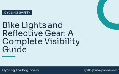 Bike Lights and Reflective Gear: A Complete Visibility Guide