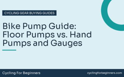 Bike Pump Guide: Floor Pumps vs. Hand Pumps and Gauges