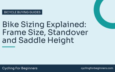 Bike Sizing Explained: Frame Size, Standover and Saddle Height