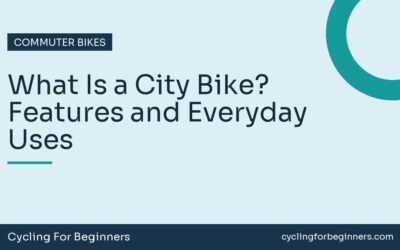 What Is a City Bike? Features and Everyday Uses