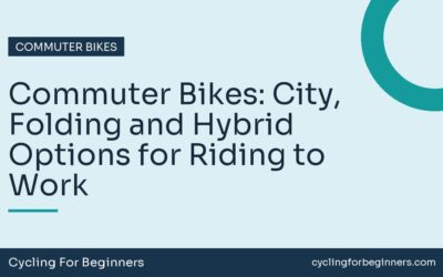 Commuter Bikes: City, Folding and Hybrid Options for Riding to Work