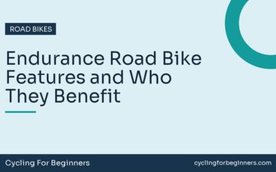 Endurance Road Bike Features and Who They Benefit