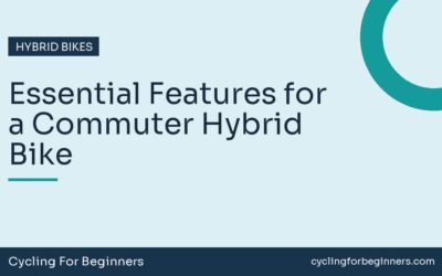Essential Features for a Commuter Hybrid Bike