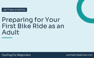 Preparing for Your First Bike Ride as an Adult