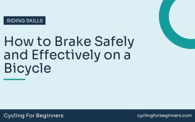 How to Brake Safely and Effectively on a Bicycle