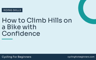 How to Climb Hills on a Bike with Confidence