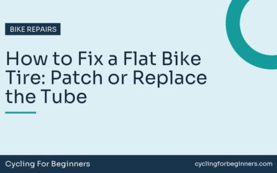 How to Fix a Flat Bike Tire: Patch or Replace the Tube