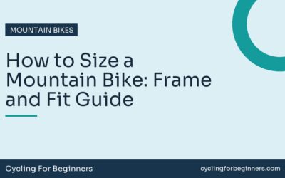 How to Size a Mountain Bike: Frame and Fit Guide
