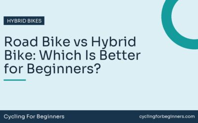 Road Bike vs Hybrid Bike: Which Is Better for Beginners?