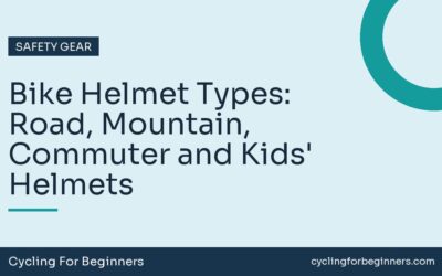 Bike Helmet Types: Road, Mountain, Commuter and Kids’ Helmets